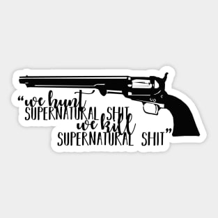 Wynonna Earp - Hunt & Kill Supernatural [Alternate] Sticker